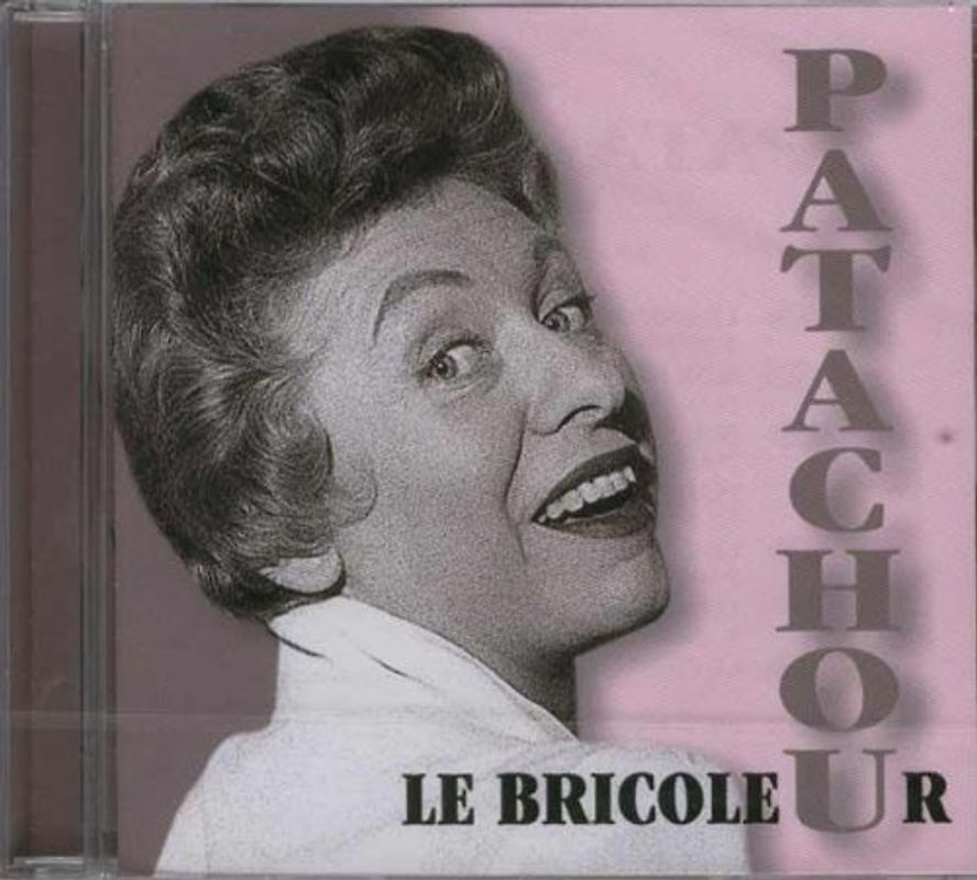 Patachou - Le Bricoleur