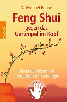 Feng Shui gegen das Gerümpel im Kopf