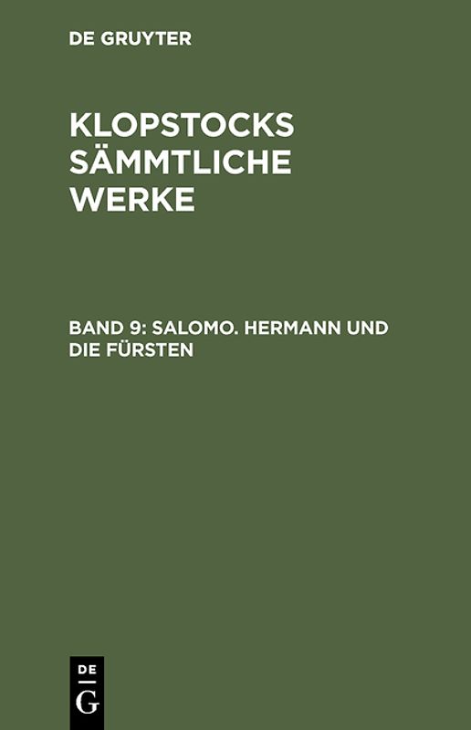Friedrich Gottlieb Klopstock: Klopstocks sämmtliche Werke / Salomo. Hermann und die Fürsten