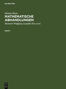 Helmut Hasse: Mathematische Abhandlungen / Helmut Hasse: Mathematische Abhandlungen. 1