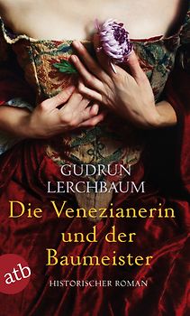 Die Venezianerin und der Baumeister