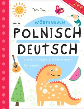 Wörterbuch Polnisch Deutsch, Lernen für Kinder und Anfänger, Meine ersten Wörter: Polnische Kinderbücher, Polskie ksiazki dla dzieci, Po polsku i po niemiecku, Nauka niemieckiego