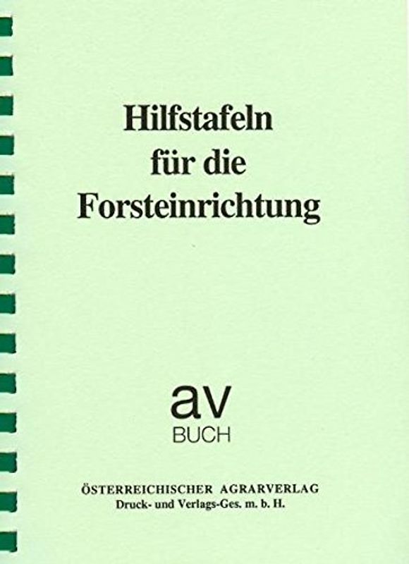 Hilfstafeln für die Forsteinrichtung
