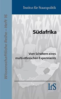 Südafrika. Vom Scheitern eines multiethnischen Experiments