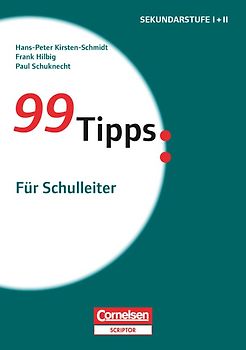 99 Tipps - Praxis-Ratgeber Schule für die Sekundarstufe I und II