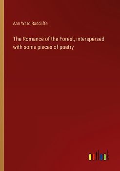 The Romance of the Forest, interspersed with some pieces of poetry