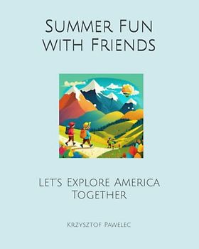 Summer Fun with Friends: Let's Explore America Together