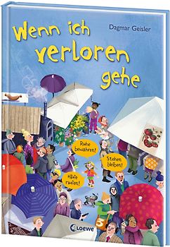 Wenn ich verloren gehe (Starke Kinder, glückliche Eltern)