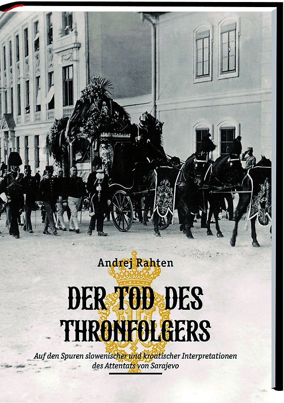 Der Tod des Thronfolgers