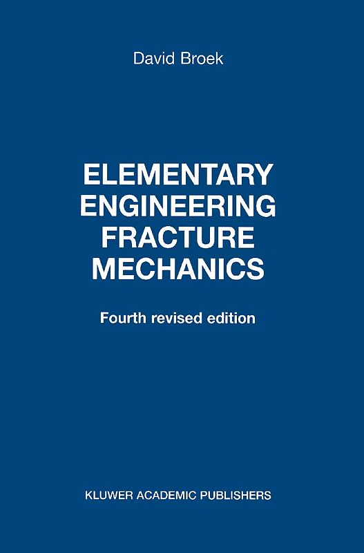 Elementary Engineering Fracture Mechanics
