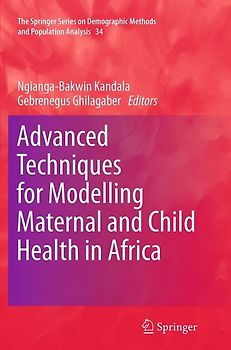 Advanced Techniques for Modelling Maternal and Child Health in Africa