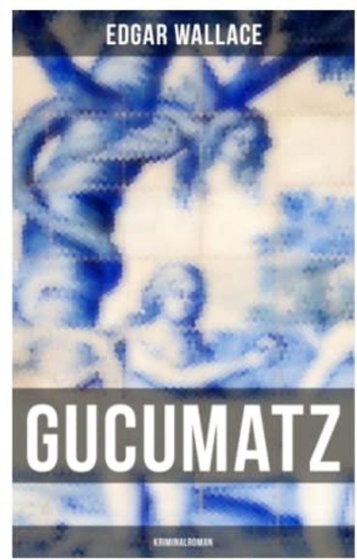 Gucumatz: Kriminalroman