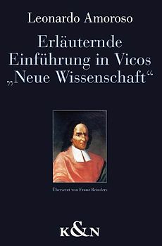 Erläuternde Einführung in Vicos "Neue Wissenschaft"