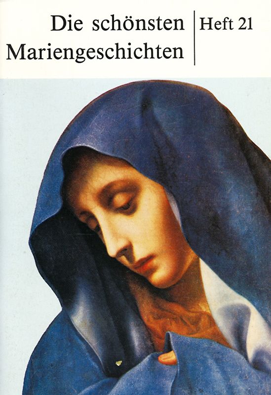 Die schönsten Mariengeschichten. Heft 21