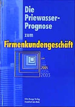 Die Priewasser-Prognose zum Firmenkundengeschäft