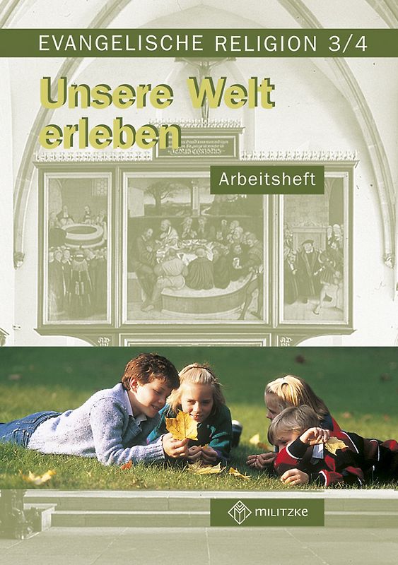 Unsere Welt erleben. Arbeitsheft für Evangelische Religion. Klassen 3/4