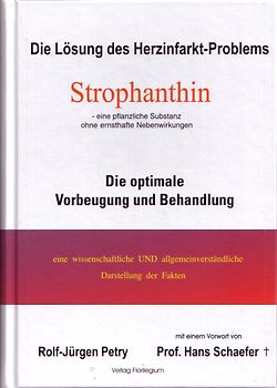 Die Lösung des Herzinfarkt-Problems: Strophanthin.