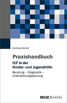Praxishandbuch ICF in der Kinder- und Jugendhilfe