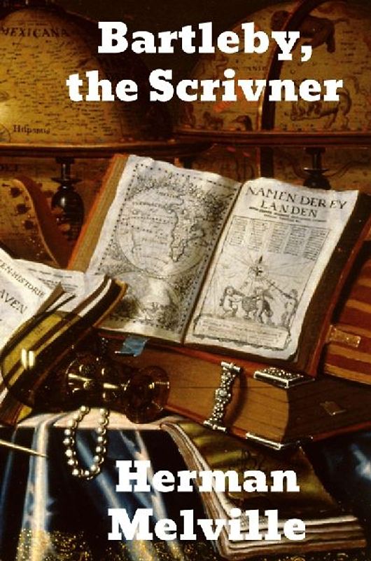 Bartleby, The Scrivener