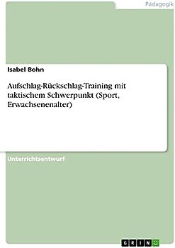 Aufschlag-Rückschlag-Training mit taktischem Schwerpunkt (Sport, Erwachsenenalter)