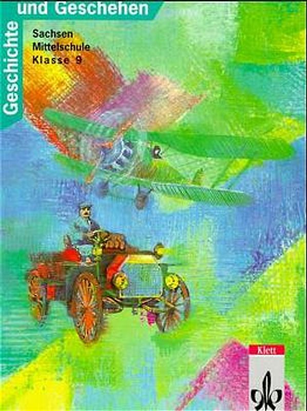 Geschichte und Geschehen. Bisherige Ausgaben / Ausgabe D für Sachsen. Klasse 9 Mittelschule. Schülerband