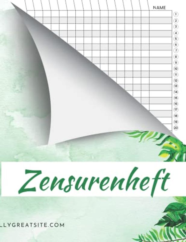 Zensurenhef: Notenheft für Lehrer und Lehrerinnen, Anwesenheitsliste und Notenbuch für Lehrer 100 Seiten zur Aufzeichnung der Noten und Lektionen der ... Schulnotenheft im DIN A4 für den Fachlehrer