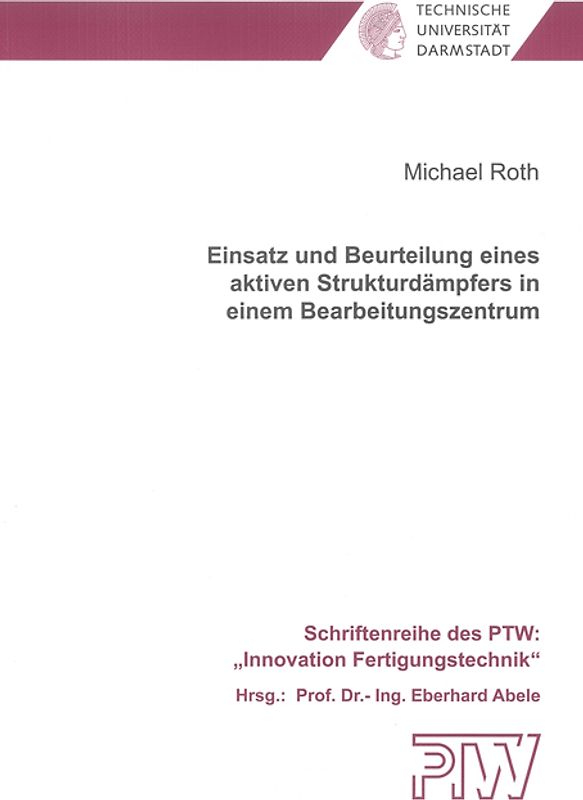 Einsatz und Beurteilung eines aktiven Strukturdämpfers in einem Bearbeitungszentrum