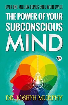 The Power of Your Subconscious Mind