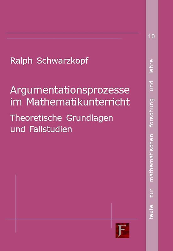 Argumentationsprozesse im Mathematikunterricht