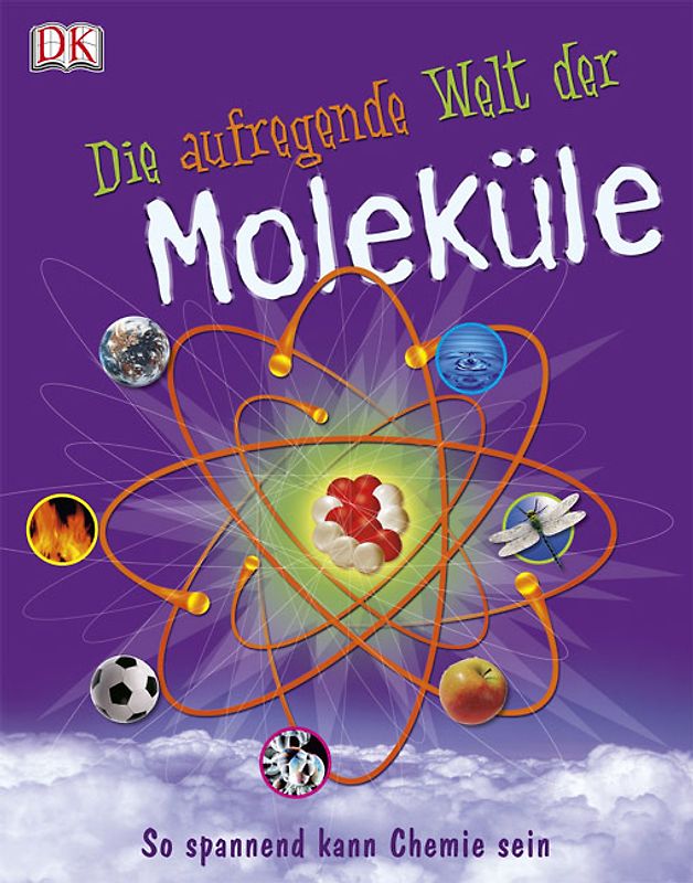 Die aufregende Welt der Moleküle