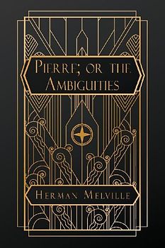 Pierre; or, the Ambiguities