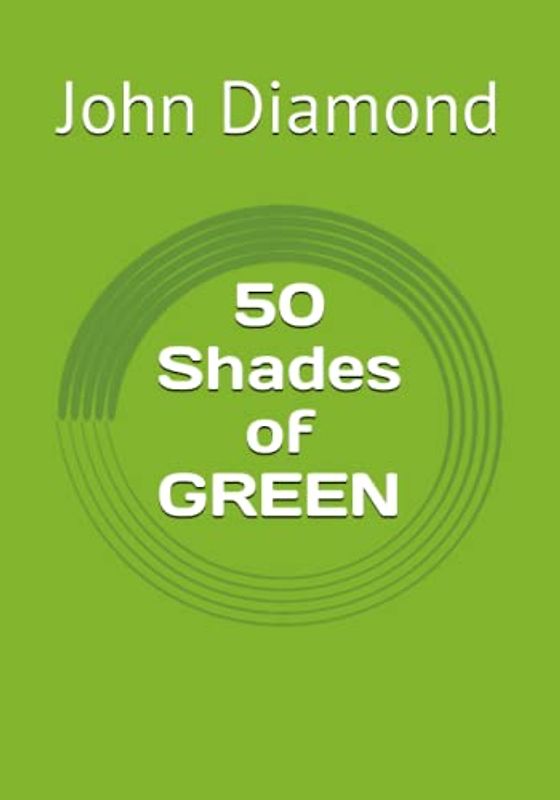 50 Shades of GREEN