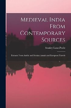 Medieval India From Contemporary Sources