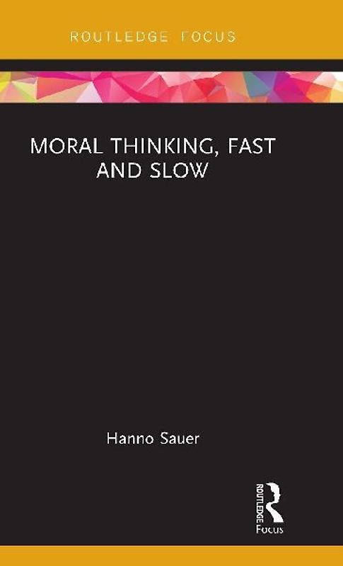 Moral Thinking, Fast and Slow