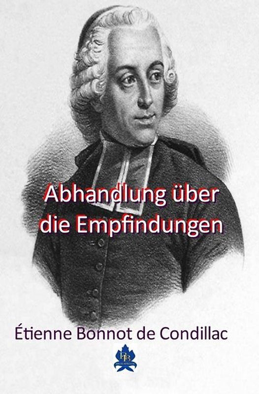 Die philosophische Reihe / Abhandlung über die Empfindungen