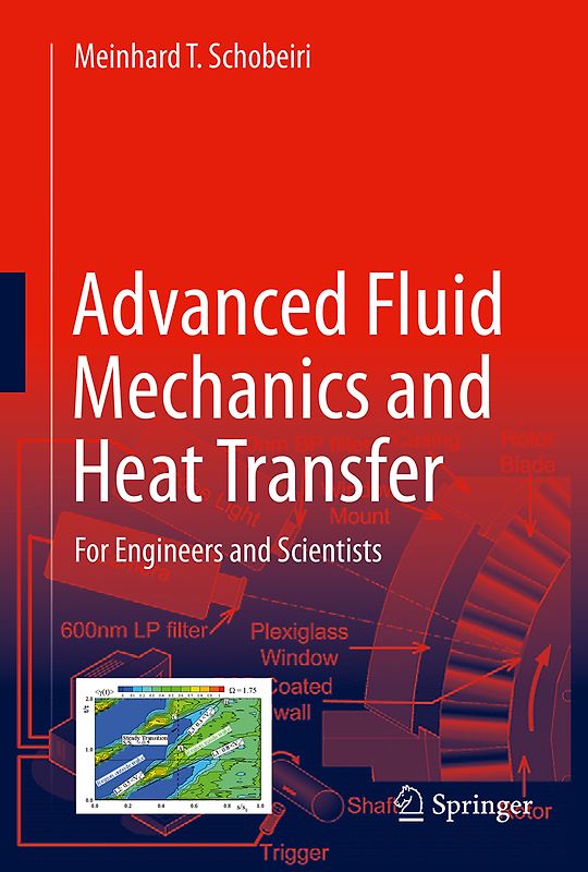 Advanced Fluid Mechanics and Heat Transfer for Engineers and Scientists