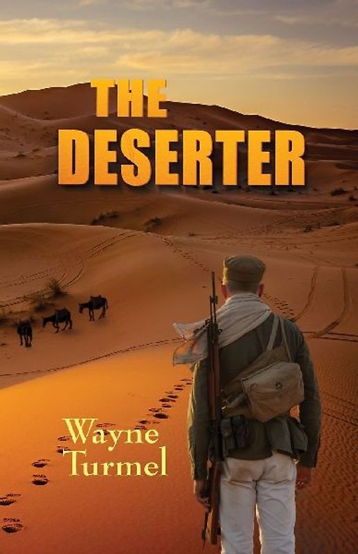 The Deserter- a Tale of the Foreign Legion