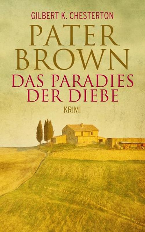 Pater Brown - Das Paradies der Diebe - Gilbert Keith Chesterton [Taschenbuch]