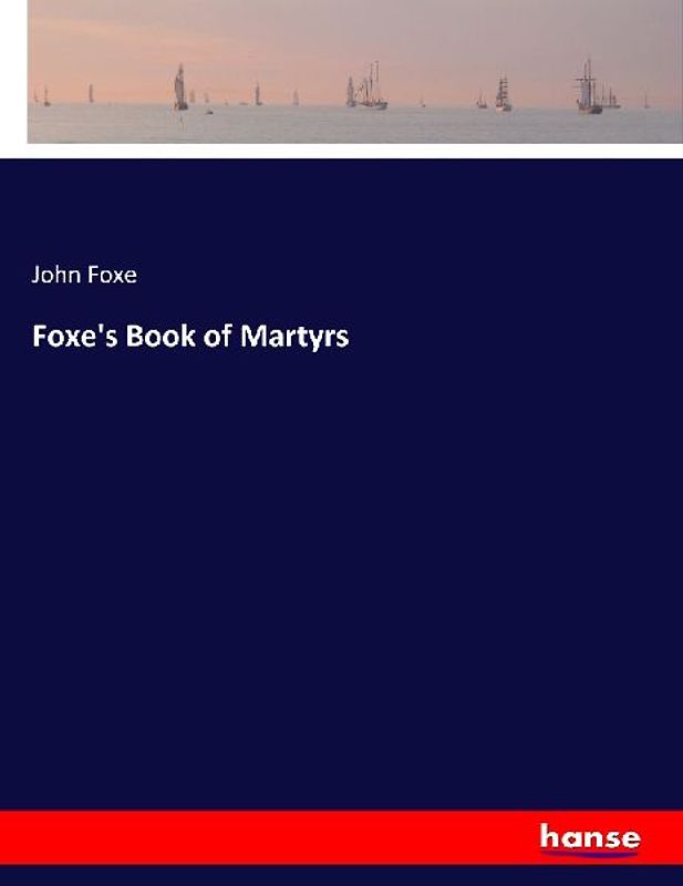 Foxe's Book of Martyrs