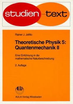 Theoretische Physik. Eine Einführung in die mathematische Naturbeschreibung