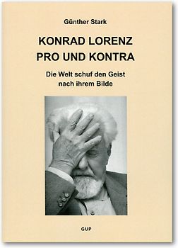 Kritik der Evolutionären Vernunft / Konrad Lorenz pro und kontra