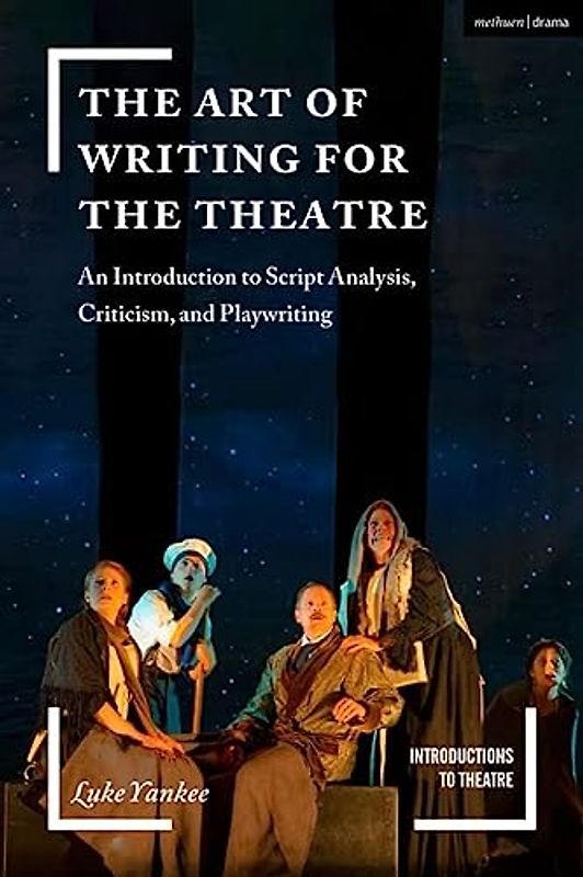 The Art of Writing for the Theatre
