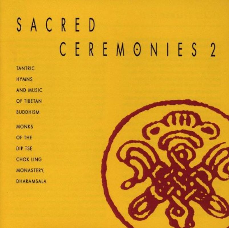 Dip Tse Chok Ling Monastery - Sacred Ceremonies Vol. 2 - Monks of the Dip Tse Chok Ling Monastery