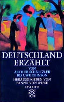 Deutschland erzählt / Von Arthur Schnitzler bis Uwe Johnson