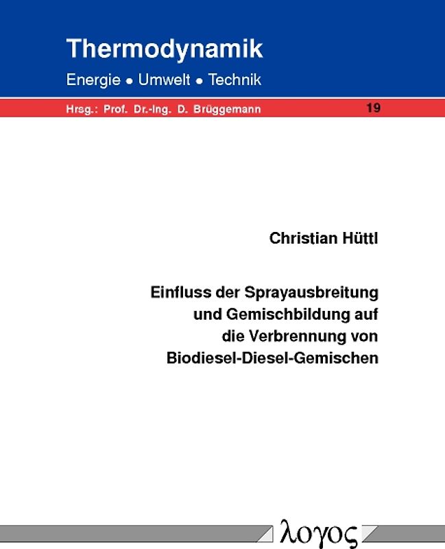 Einfluss der Sprayausbreitung und Gemischbildung auf die Verbrennung von Biodiesel-Diesel-Gemischen