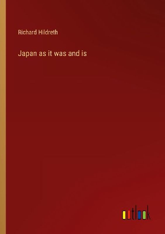 Japan as it was and is