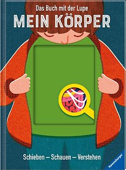 Das Buch mit der Lupe: Mein Körper