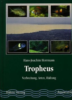 Tropheus. Verbreitung, Arten, Haltung