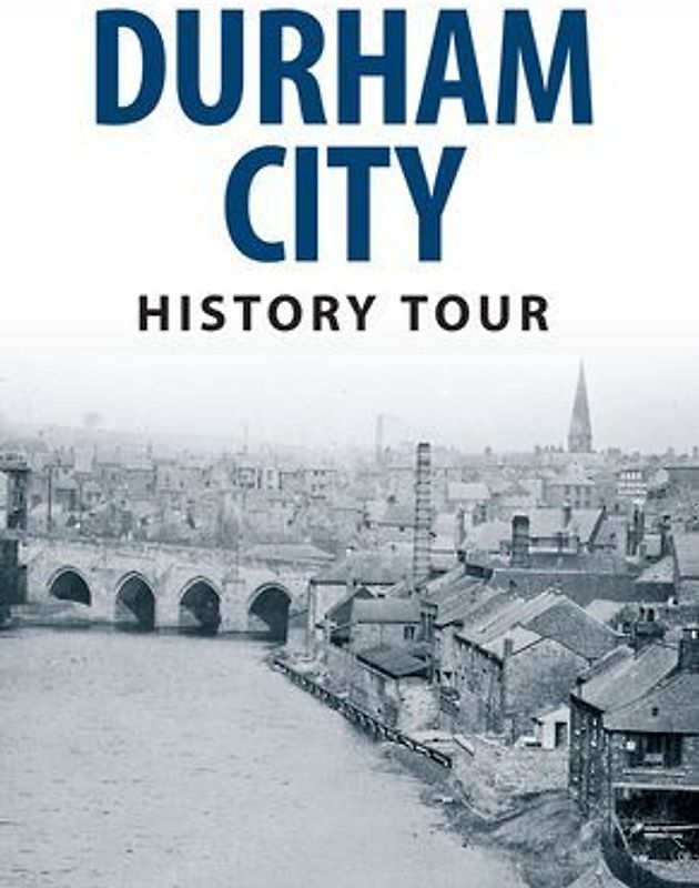 Durham City History Tour