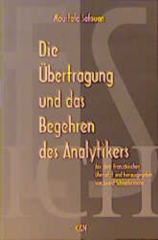 Die Übertragung und das Begehren des Analytikers